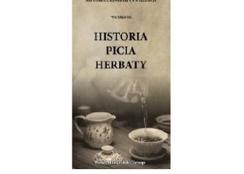 Shaohui Wu – Historia chińskiej cywilizacji. Historia picia herbaty