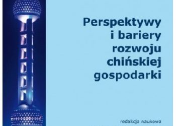 Joanna Marszałek-Kawa – Perspektywy i bariery rozwoju chińskiej gospodarki