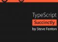 Steve Fenton – TypeScript Succintly