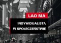 Lao Ma – Indywidualista w społeczeństwie
