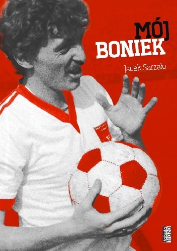 Jacek Sarzało – Mój Boniek