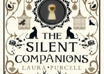 Laura Purcell – The Silent Companions