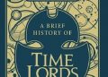 Steve Tribe – Doctor Who. A Brief History of Time Lords