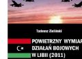 Tadeusz Zieliński – Powietrzny wymiar działań bojowych w Libii