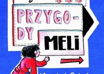 Maciej Orłoś – Tajemnicze przygody Meli