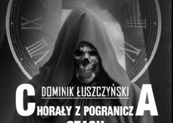 Dominik Łuszczyński – Chorały z pogranicza czasu