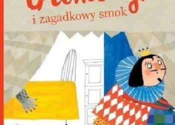 Wojciech Widłak – Król Gromoryk i zagadkowy smok