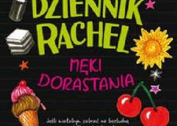 Joanna Nadin – Dziennik Rachel. Męki dorastania