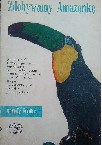 Arkady Fiedler – Zdobywamy Amazonkę