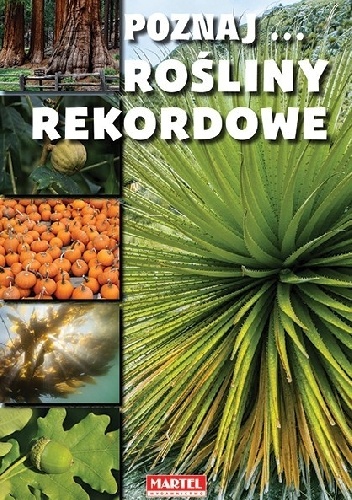 Michał Wójcik, Iwona Mróz – Poznaj… rośliny rekordowe