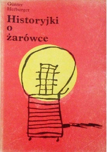 Günter Herburger – Historyjki o żarówce