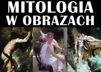 Agnieszka Fulińska, Aleksandra Klęczar – Mitologia w obrazach
