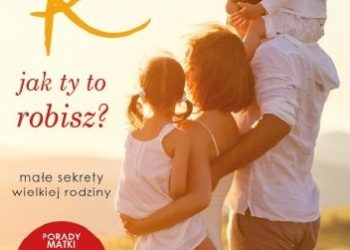 Rosa Pich-Aguilera Roca – Rosa jak ty to robisz? Małe sekrety wielkiej rodziny