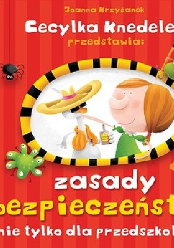 Joanna Krzyżanek – Cecylka Knedelek przedstawia: Zasady bezpieczeństwa nie tylko dla przedszkolaków