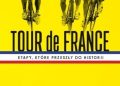 Richard Moore – Tour de France. Etapy, które przeszły do historii