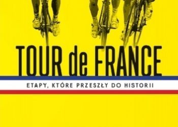 Richard Moore – Tour de France. Etapy, które przeszły do historii
