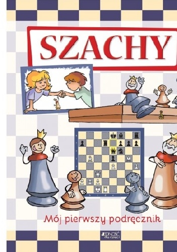 Ferenc Halasz – Szachy Mój pierwszy podręcznik