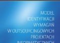 Jagna Anna Kluk – Model identyfikacji wymagań w outsourcingowych projektach informatycznych