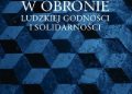 Marcin Kilanowski – W obronie ludzkiej godności i solidarności. Erich Fromm i Isaiah Berlin ku nowym filozoficznym podstawom państwa i prawa
