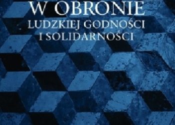 Marcin Kilanowski – W obronie ludzkiej godności i solidarności. Erich Fromm i Isaiah Berlin ku nowym filozoficznym podstawom państwa i prawa
