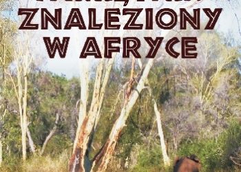 Wojciech Czajko – Pamiętnik znaleziony w Afryce