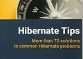 Thorben Janssen – Hibernate Tips: More than 70 solutions to common Hibernate problems