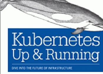 Brendan Burns – Kubernetes: Up and Running