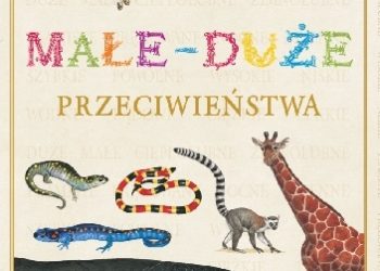 Praca zbiorowa – Zwierzęta. Przeciwieństwa