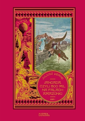 Juliusz Verne – Jangada. Czyli 800 mil na falach Amazonki cz. 1