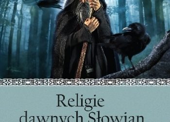Dariusz Andrzej Sikorski – Religie dawnych Słowian