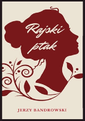 Andrzej Kijowski – Rajski ptak