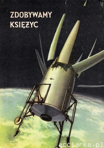 Arthur C. Clarke – Zdobywamy księżyc