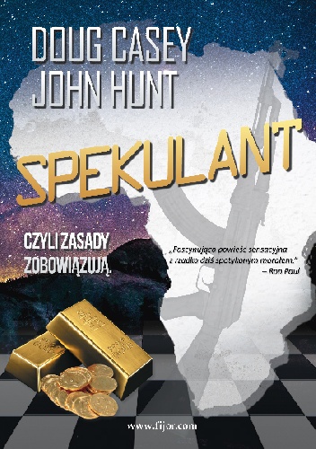 John Hunt, Doug R. Casey – Spekulant