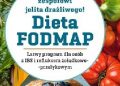 Gabriela Gardner, Mollie Tunitsky – Stop zespołowi jelita drażliwego! Dieta FODMAP. Łatwy program dla osób z IBS i refluksem żołądkowo-przełykowym