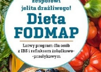 Gabriela Gardner, Mollie Tunitsky – Stop zespołowi jelita drażliwego! Dieta FODMAP. Łatwy program dla osób z IBS i refluksem żołądkowo-przełykowym