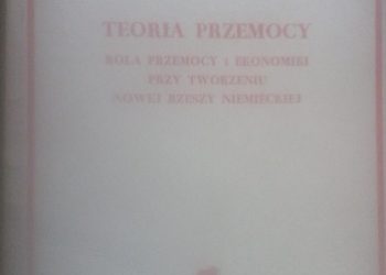 Fryderyk Engels – Teoria przemocy. Rola przemocy i ekonomiki przy tworzeniu nowej Rzeszy Niemieckiej