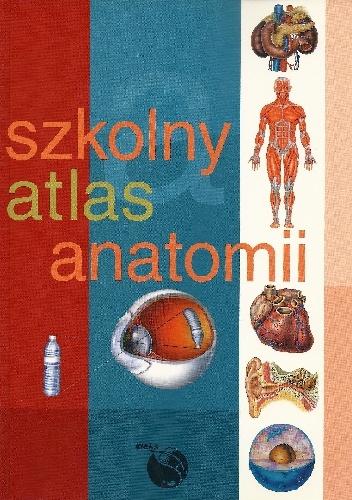 Praca zbiorowa – Szkolny atlas anatomii