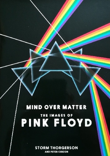 Storm Thorgerson, Peter Curzon – Mind Over Matter: The Images of Pink Floyd