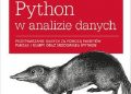 Wes McKinney – Python w analizie danych. Przetwarzanie danych za pomocą pakietów Pandas i NumPy oraz środowiska IPython.