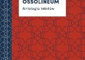 Praca zbiorowa – Jubileusze Ossolineum. Antologia tekstów