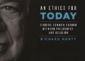 Richard Rorty – An Ethics For Today