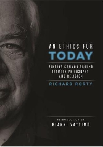 Richard Rorty – An Ethics For Today