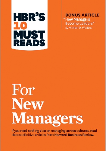 HBR’s 10 Must Reads for New Managers
