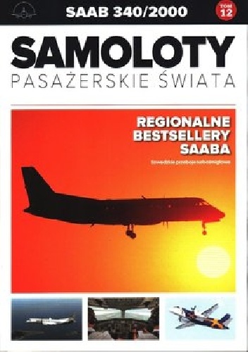 Paweł Bondaruk, Michał Petrykowski – Saab 340/2000 – Regionalne bestsellery Saaba