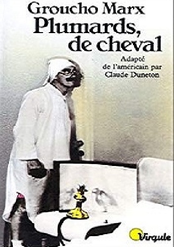 Groucho Marx – Plumards, de cheval