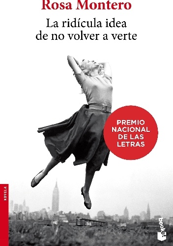 Rosa Montero – La ridícula idea de no volver a verte