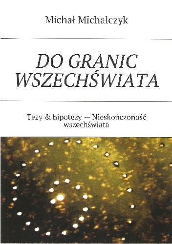 Michał Michalczyk – Do granic wszechświata