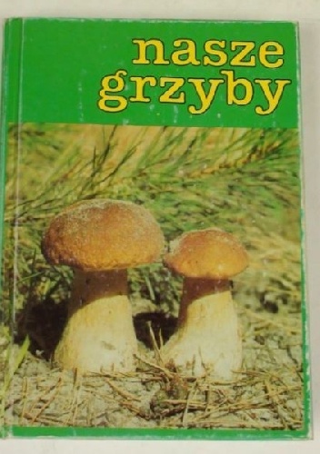 Alina Skirgiełło – Nasze grzyby