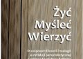 Żyć. Myśleć. Wierzyć. O związkach filozofii i teologii w refleksji personalistycznej Czesława Stanisława Barnika