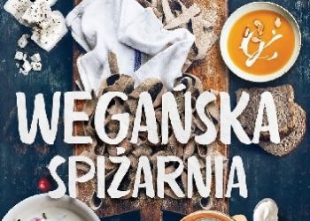 Miyoko Schinner – Wegańska spiżarnia. Sztuka przygotowywania wegańskich kremów, serów, sosów, lodów i zastępników mięsa